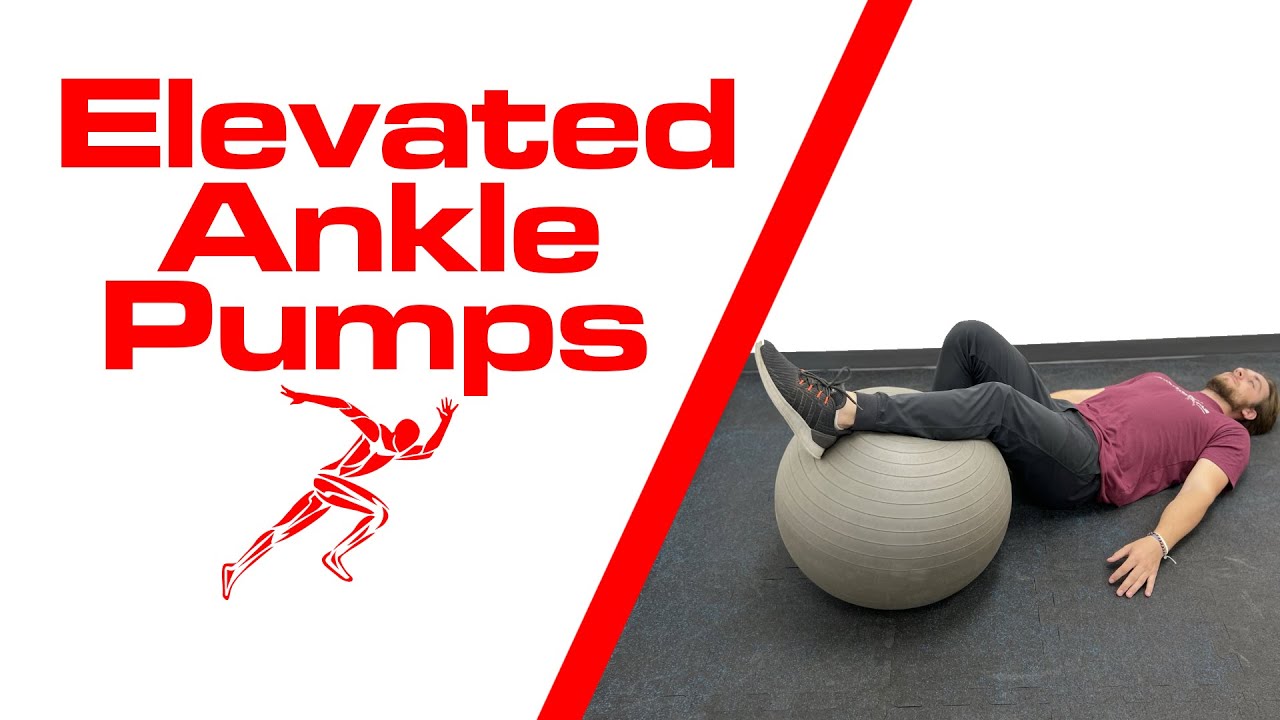 Elevated Ankle Pumps Youtube