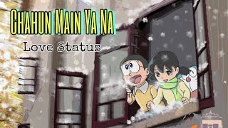 Chahun main ya na - Nobita and Shizuka new status video