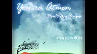 Yousra Atmen \u0026 A. Verdi - Don't you know