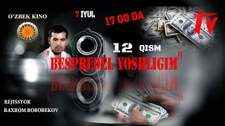 Bespridel yoshligim 12   XAMMA KUTGAN SERIAL #BESPREDEL #YOSHLIGIM #БЕСПРЕДЕЛЬНЫЙ #ЁШЛИГИМ #KINO