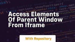 access elements of parent window from iframe