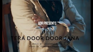 Tera door door jana || Coverby || Akshay ADR || Orignal || Kamal khan || Music By SOUNDRIG STUDIO