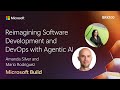 Reimagining Software Development and DevOps with Agentic AI | BRK100