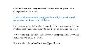 Case Solution Larry Steffen Valuing Stock Options in a Compensation Package