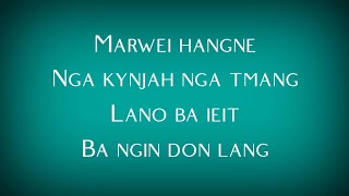 Marwei hangne nga kynjah nga tmang lano ba ieit ba ngin don lang