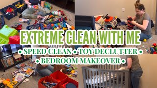 EXTREME CLEAN WITH ME // SPEED CLEANING // TOY DECLUTTERING // BEDROOM MAKEOVERS