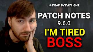 I'm Tired Boss - Patch 9.6.0 Review | Dead by Daylight