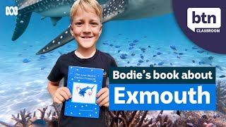BTN Rookie Reporter: Bodie's Book About Exmouth