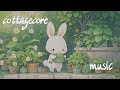 cottagecore | playlist