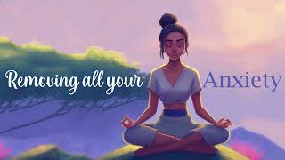 Removing all your Anxiety, 5 minute guided meditation