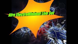 Afro Electro Minimal (Experimental Live Set) #djpaulrust dj Paul Rust