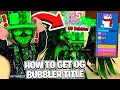 😱 This Is How To Get The OG Bubbler Title in Roblox Bubble Gum Simulator! 😱Secret