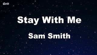 Stay With Me - Sam Smith Karaoke 【No Guide Melody】 Instrumental