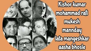 Kishore kumar/mohammad rafi/mukesh/lata mangeshkar/asha bhosle/mannaday/old mix song Evergreen song