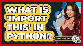 What Is 'import This' In Python? - Python Code School