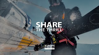 Share The Thrill | Xiaomi Studios