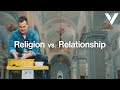 RELIGION VS RELATIONSHIP | PAUL DAUGHERTY