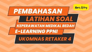 Pembahasan Lengkap Latihan Soal E-Learning PPNI UKOMNAS Retaker 4