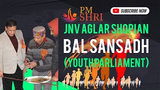 Youth Parliament ||BAL SANSADH ||PM Shri JNV Aglar Shopian ||Ganesh Sir