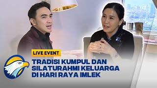 LIVE EVENT - Imlek Jadi Moment Silaturahmi Keluarga