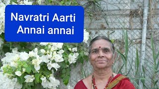 Navaratri Aarthi Song - Annai annai