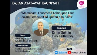 Dr Iin Solihi | Memahami Fenomena Kehidupan Laut Dalam : Perspektif Alquran dan Sains