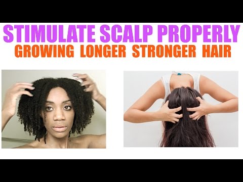 How To Properly Stimulate Scalp for Hair Growth How To Properly Stimulate Scalp for Hair Growth