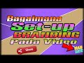 BAGAIMANA SET-UP BRANDING VIDEO ANDA | TUTORIAL