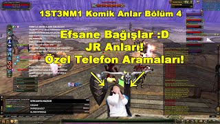 1ST3NM1 - Komik Anlar Bölüm 4 Efsane Bağışlar, JR Anları, Telefon Aramaları :D | Knight Online