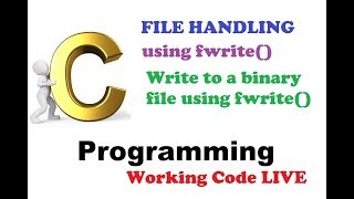 Program 126 #P126 C program File handling : Write to a binary file using fwrite Working Code #C255