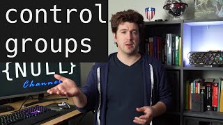 cgroups || control groups?