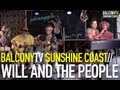 WILL AND THE PEOPLE - AUSTRALIA (BalconyTV)