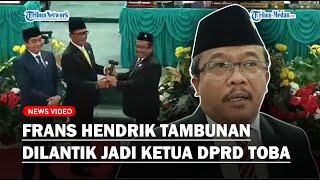 Frans Hendrik Tambunan Dilantik Jadi Ketua DPRD Toba, Singgung Infrastruktur di Kecamatan Habornas