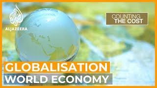Is globalisation breaking down or transforming? | Counting the Cost