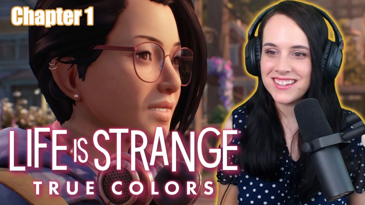 Life Is Strange: True Colors | Chapter 1 | Blind Playthrough Reactions ...