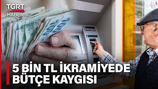 Emekliye 5 Bin TL İkramiyede Son Söz Erdoğan’ın! Bütçeye Yükü Hesaplanıyor – TGRT Haber