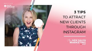 The NEW Salon Marketing Show Episode 5: 3 Tips to Attract New Clients Through Instagram