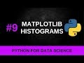 Python Data Science Tutorial #9 - Plotting Histograms with Matplotlib
