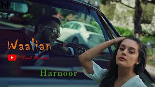 Waalian : Harnoor (Full Song) Gifty ~ The Kidd ~ Rubbal GTR ~ Punjabi Song ~ Edited by SOUL HARDER