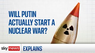 Will Putin start a nuclear war over Ukraine?