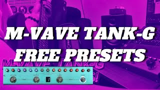 FREE PRESETS FOR M-VAVE TANK-G