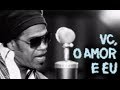 Carlinhos Brown - Vc, O Amor e Eu Feat. Quésia Luz (Clipe Oficial)