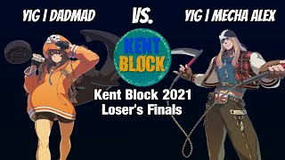 YIG | Dadmad (May) vs. YIG | Mecha Alex (Axl) - Kent Block 2021 | Strive Loser's Finals