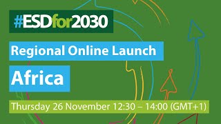 Regional online launch of the Education for Sustainable Development for 2030 Roadmap – Africa