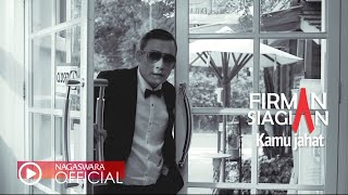 Firman Siagian - Kamu Jahat