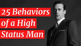 25 Attractive Traits and Behaviors of a High Status Man