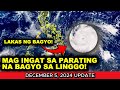 MAG INGAT SA PARATING NA BAGYO SA LINGGO❗ WEATHER UPDATE TODAY❗ DECEMBER 5 2024❗