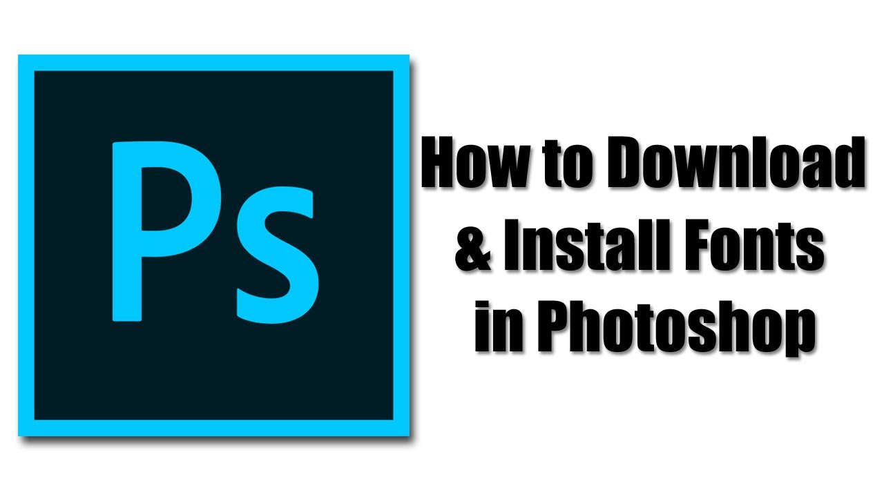 How To Download And Install Fonts Photoshop - YouTube