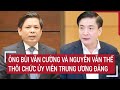 Ông Bùi Văn Cường và Nguyễn Văn Thể thôi chức Ủy viên Trung ương Đảng