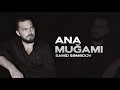 Samid Semedov - Ana Mugami (Official Music Video)